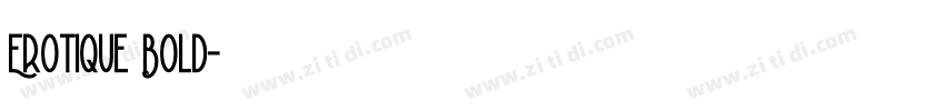 Erotique Bold字体转换
